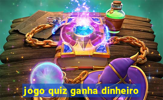 jogo quiz ganha dinheiro